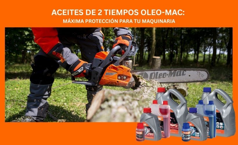 ACEITES DE 2 TIEMPOS OLEO-MAC: MÄXIMA PROTECCIÓN PARA TU MAQUINARIA